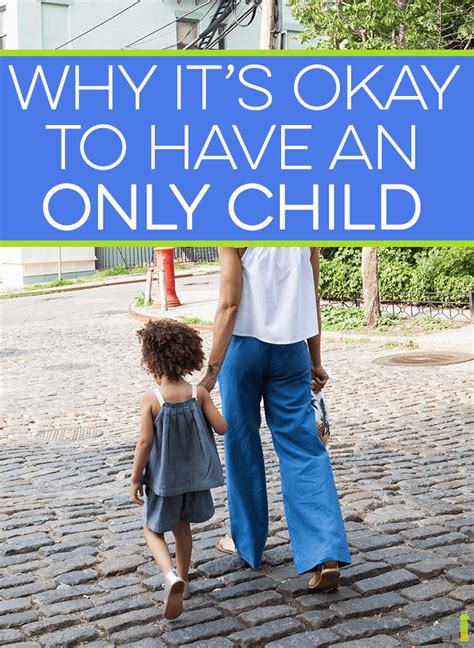 Why Its Okay To Have An Only Child Only Child Only Child Quotes