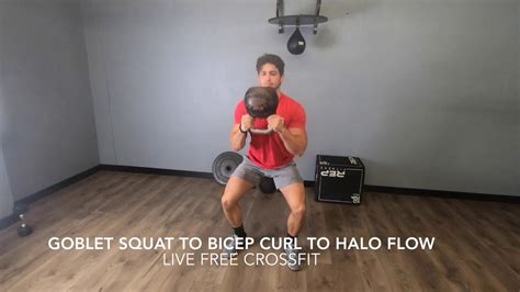Goblet Squat To Bicep Curl To Halo Flow Youtube