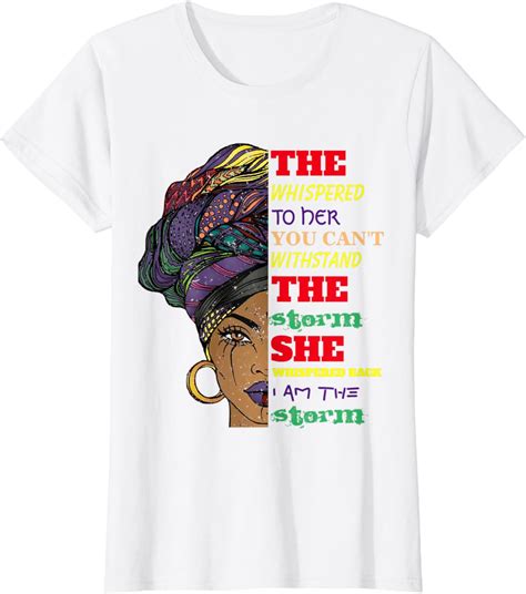 Black History Month African Woman Afro I Am The Storm T Shirt