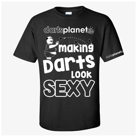 Funny Making Darts Look Sexy Black T Shirt Darts Planet