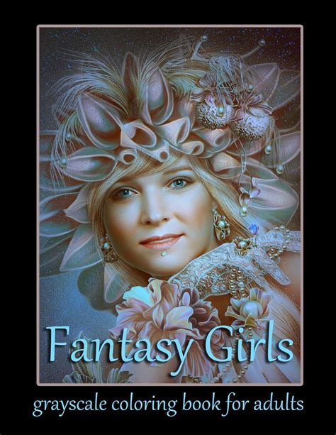 Grayscale Coloring Book Fantasy Girls Grayscale Coloring Book For