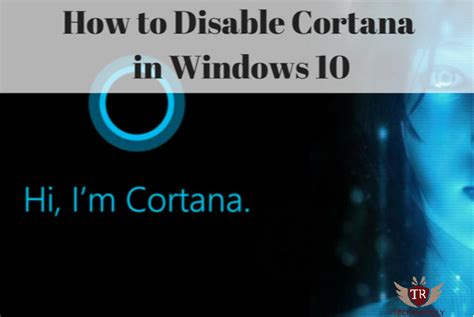How To Completely Disable Cortana Windows Turn Off Cortana Technology Planet