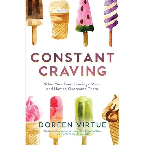 Constant Craving What Your Food Cravings Mean And How To Overcome