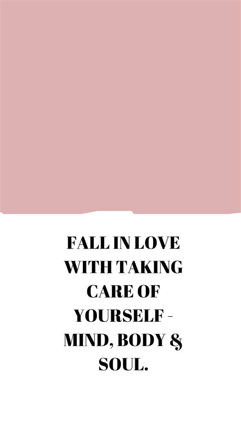 Fall In Love With Taking Care Of Yourself Iphone Wallpaper Take