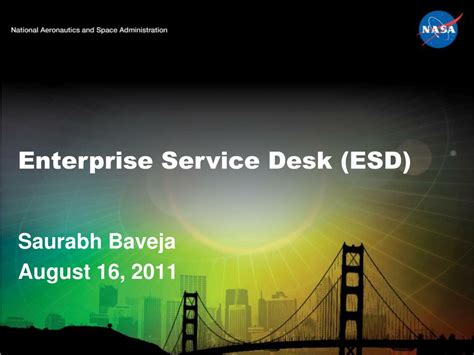 Be prepared to provide as much information as possible. PPT - Enterprise Service Desk (ESD) PowerPoint ...