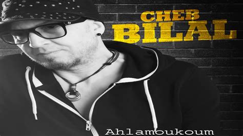 Cheb Bilal Ahlamoukoum Audio Officiel 2017 720 X 1280 Mp4 Youtube