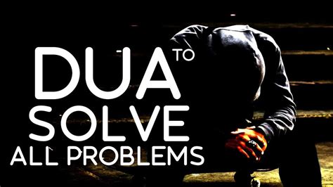 Dua To Solve All Problems In 1 Day Inshallah Youtube