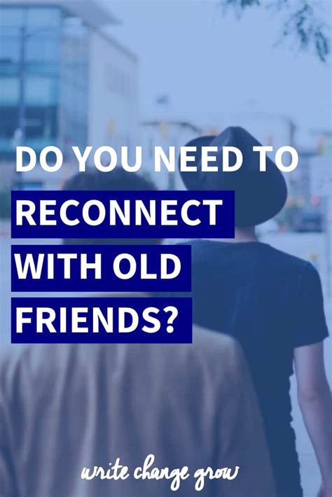 Do You Need To Reconnect With Old Friends