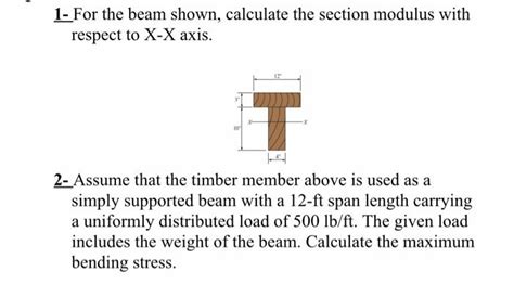 Solved 1 For The Beam Shown Calculate The Section Modulus