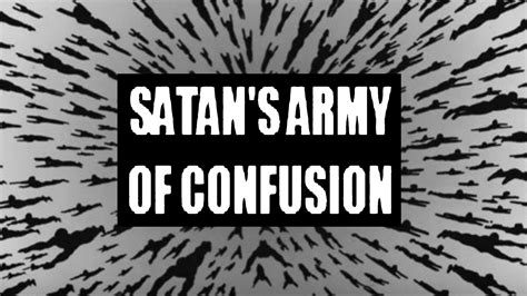Satans Army Of Confusion Satan Army Confused