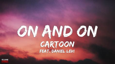 Cartoon On And On Feat Daniel Levi Ncs Release Lyrics Youtube