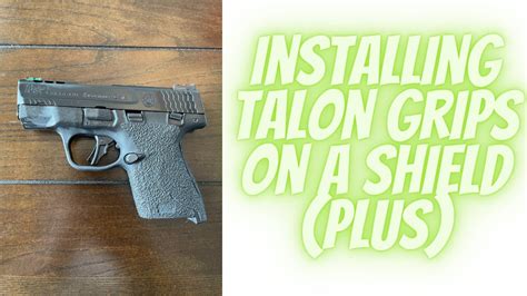 Installing Talon Grips On M P Shield Plus Step By Step Youtube