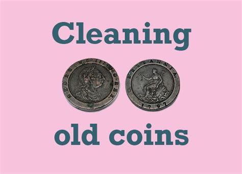 How To Clean Old Coins Hint Dont Blog