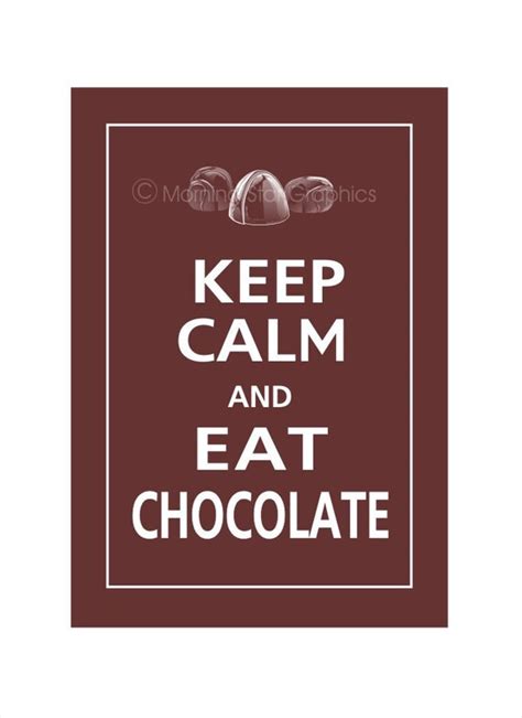 Items Similar To Keep Calm And Eat Chocolate Print 5x7 Espresso
