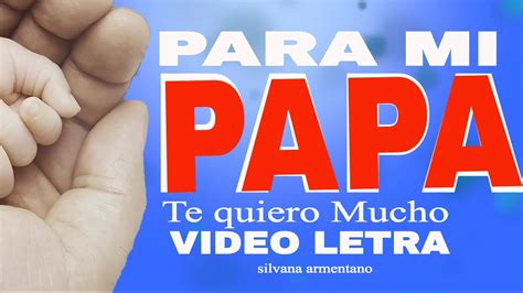 Poema De Una Hija A Su Padre Querido Papá Carta A Papa Video Letra