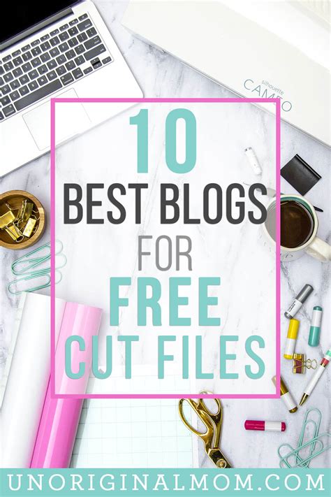 Top 10 Best Blogs For Free Cut Files Unoriginal Mom