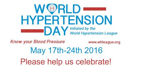 Celebrate World Hypertension Day 2016 17 24 May The International