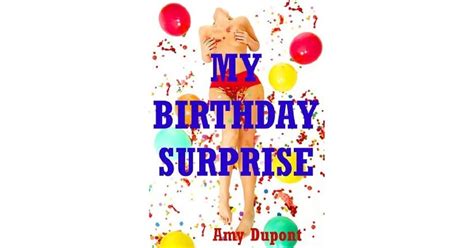 my birthday surprise an erotic tale of group sex double penetration by amy dupont