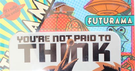 Future Figures Futurama Youre Not Paid To Think Metal Collectible Tin