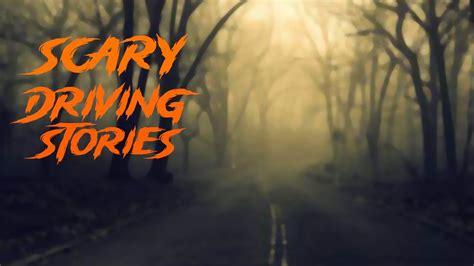 5 Scary True Driving Horror Stories Youtube