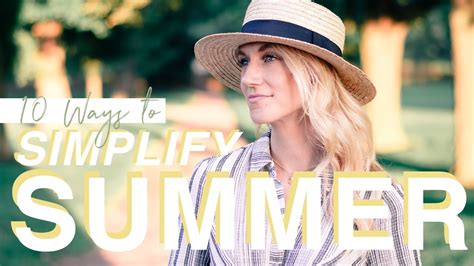 10 Ways To Simplify Your Summer 🌱 Youtube
