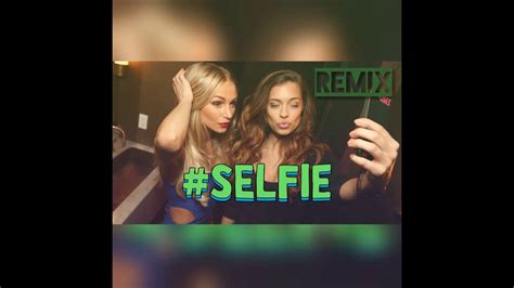 The Chainsmokers Selfie Remix Youtube