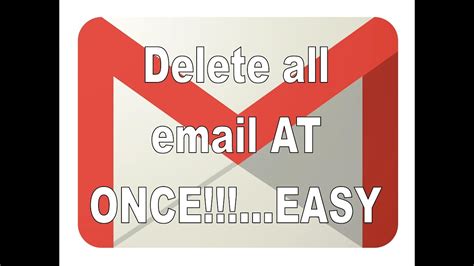 How To Delete Gmail Emails All At Once Youtube