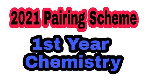 Pairing Scheme 2021 1st Year Chemistry Online Teacher YouTube