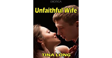 Unfaithful Wife By Tina Long