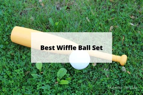 Best Wiffle Ball Set For 2022 How To Choose The Right Wiffle Bat And Ball Make For The Lake