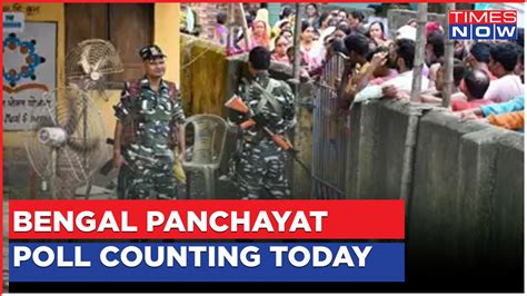 West Bengal Panchayat Election Counting Today Security Beefed Up In