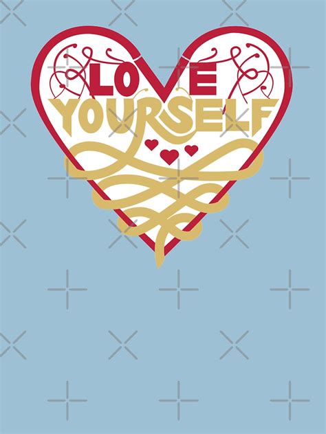 Love Yourself T Shirt By Tfumerchandise Redbubble Love T Shirts