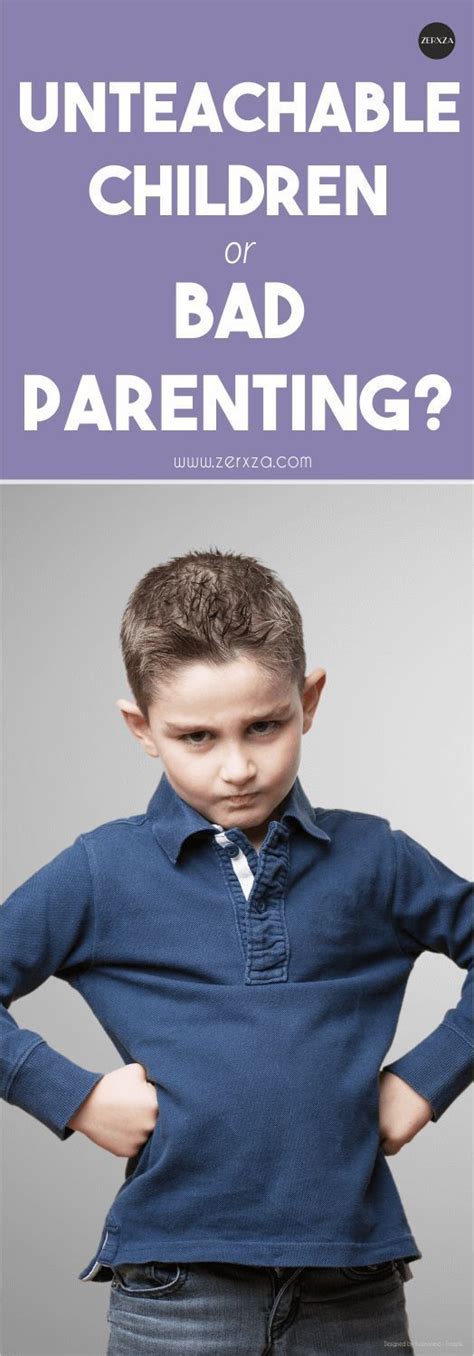 Unteachable Children or Bad Parenting? | Zerxza | Bad parents, Parenting teenagers, Parenting