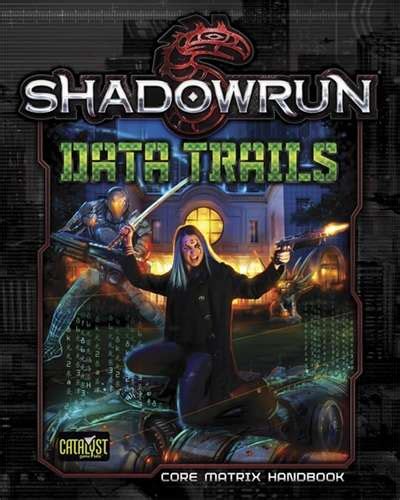 The core rulebook for shadowrun 5th edition was released in 2013. Shadowrun: Data Trails - Catalyst Game Labs | Shadowrun, Fifth Edition | DriveThruRPG.com