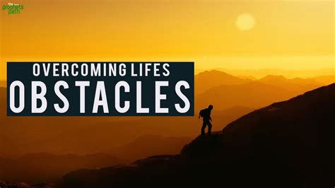 Overcoming Lifes Obstacles Youtube
