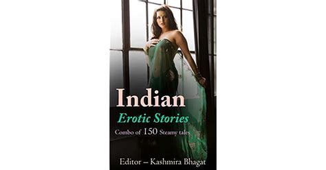 indian erotic stories combo of 150 desi steamy stories by kashmira bhagat