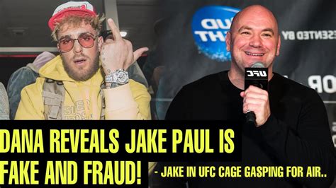 Jake Paul Is A Fake His 15 Minutes Is Up Dana White Rips The Youtuber Youtube
