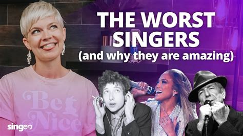 The Worst Singers And Why They Are Amazing Youtube