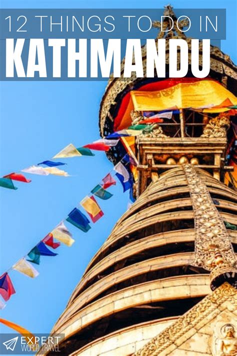12 Things To Do In Kathmandu ⋆ Expert World Travel Nepal Travel Kathmandu Asia Travel