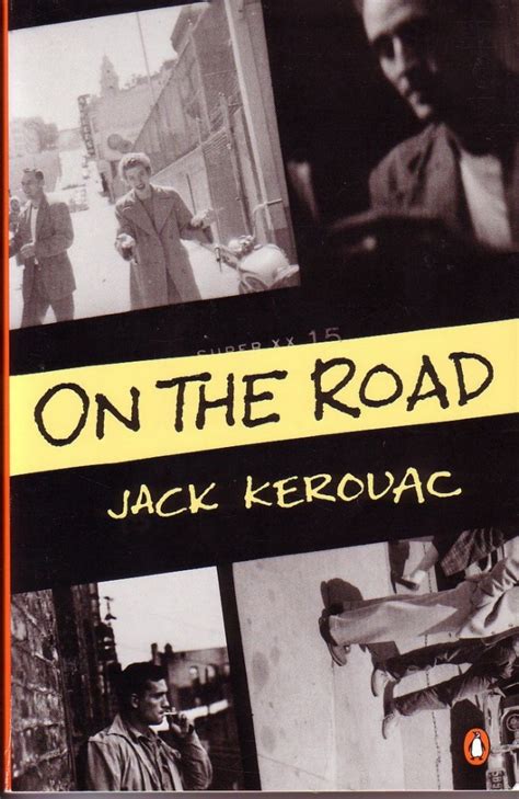 On The Road Jack Kerouac Quotes Quotesgram