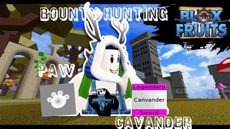 Bounty Hunting With Paw Cavander In Update Blox Fruits Youtube