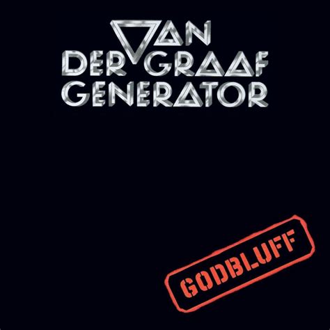 Van der graaf generator, music department: VAN DER GRAAF GENERATOR Godbluff reviews