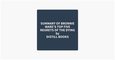 Summary Of Bronnie Ware S Top Five Regrets Of The Dying On Apple Books