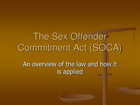 Ppt The Sex Offender Commitment Act Soca Powerpoint Presentation