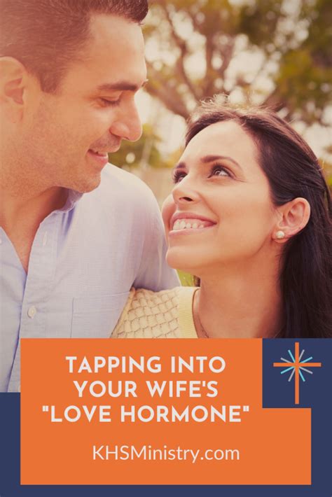 tapping into your wife s love hormone knowing her sexually