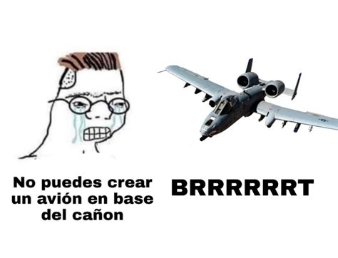 A 10 Warthog Thunderbolt Ii Meme Subido Por Pedrogamer123 Memedroid