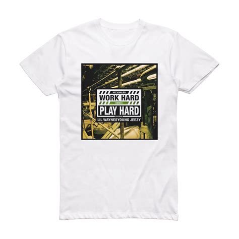 Wiz Khalifa Work Hard Play Hard Remix Album Cover T Shirt White Album Cover T Shirts