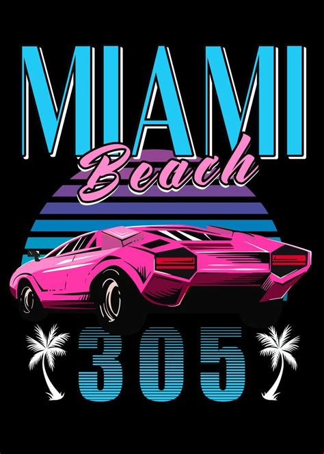 Retro Miami Florida 305 Poster By Foxxy Merch Displate In 2022