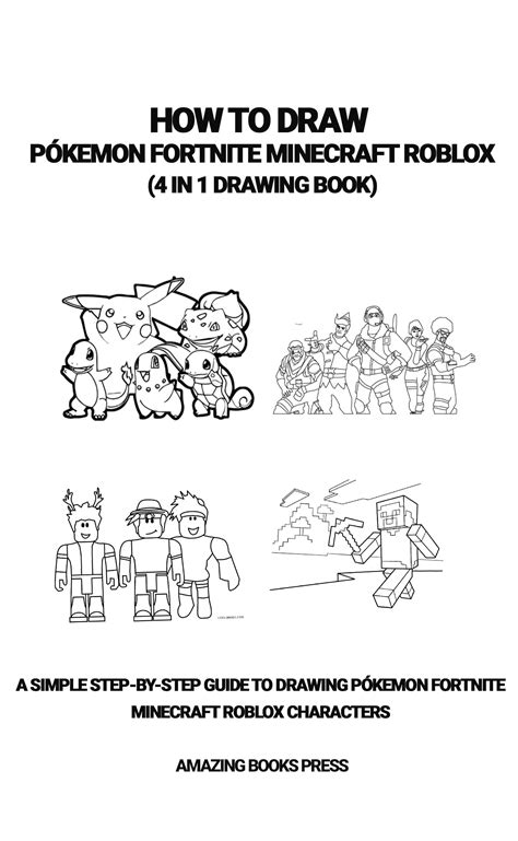 How To Draw Pókemon Fortnite Minecraft Roblox 4 In 1 Drawing Book A