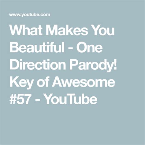 What Makes You Beautiful One Direction Parody Key Of Awesome 57